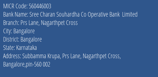 Sree Charan Souhardha Co Operative Bank Limited Prs Lane Nagarthpet Cross MICR Code