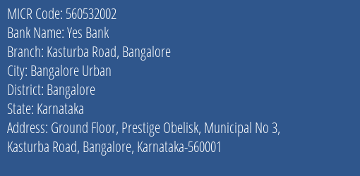 Yes Bank Kasturba Road Bangalore Branch Address Details and MICR Code 560532002