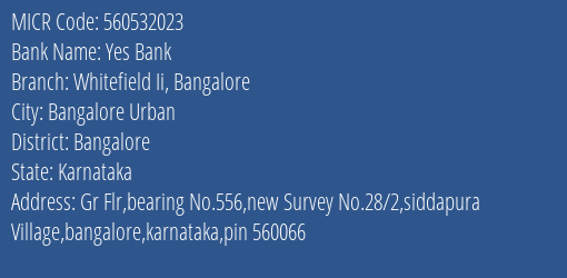 Yes Bank Whitefield Ii, Bangalore Branch Address Details and MICR Code 560532023