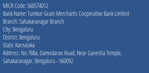 Tumkur Grain Merchants Cooperative Bank Limited Sahakaranagar Branch MICR Code