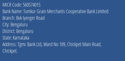 Tumkur Grain Merchants Cooperative Bank Limited Bvk Iyenger Road MICR Code