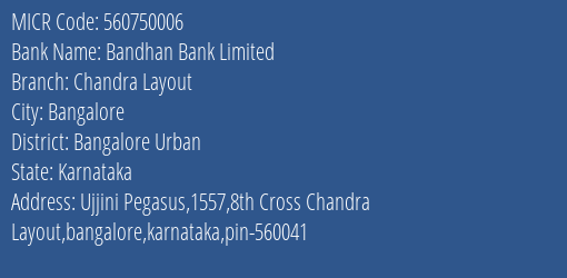 Bandhan Bank Limited Chandra Layout MICR Code