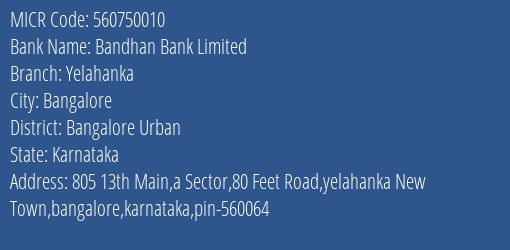 Bandhan Bank Yelahanka Branch Address Details and MICR Code 560750010