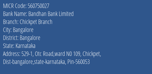 Bandhan Bank Limited Chickpet Branch MICR Code