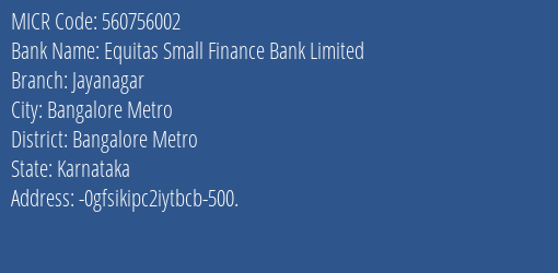 Equitas Small Finance Bank Limited Jayanagar MICR Code