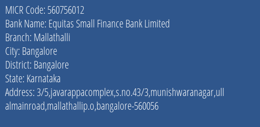 Equitas Small Finance Bank Limited Mallathalli MICR Code