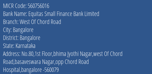 Equitas Small Finance Bank Limited West Of Chord Road MICR Code