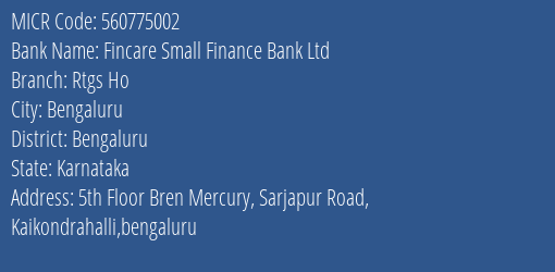 Fincare Small Finance Bank Ltd Rtgs Ho MICR Code