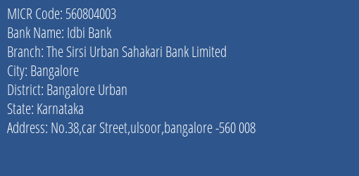 The Sirsi Urban Sahakari Bank Limited Ulsoor Bangalore MICR Code