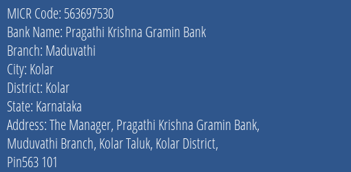 Pragathi Krishna Gramin Bank Maduvathi MICR Code