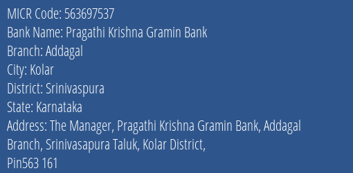 Pragathi Krishna Gramin Bank Addagal MICR Code