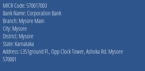 Corporation Bank Mysore Main MICR Code