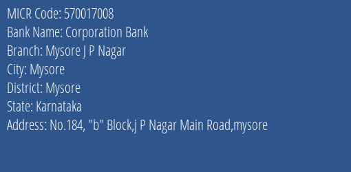 Corporation Bank Mysore J P Nagar MICR Code