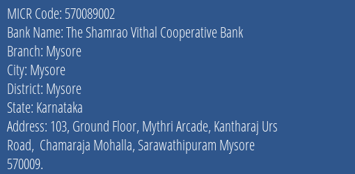 The Shamrao Vithal Cooperative Bank Mysore MICR Code
