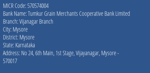 Tumkur Grain Merchants Cooperative Bank Limited Vijanagar Branch MICR Code