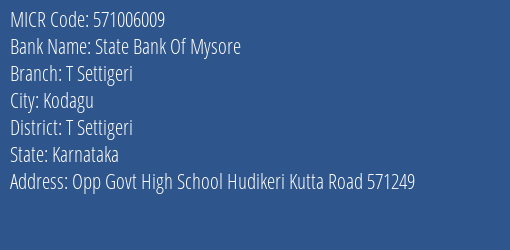 State Bank Of Mysore T Settigeri MICR Code