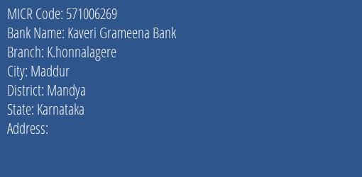 Kaveri Grameena Bank K.honnalagere Branch Address Details and MICR Code 571006269