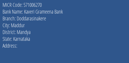 Kaveri Grameena Bank Doddarasinakere Branch Address Details and MICR Code 571006270