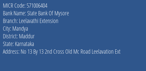 State Bank Of Mysore Leelavathi Extension MICR Code
