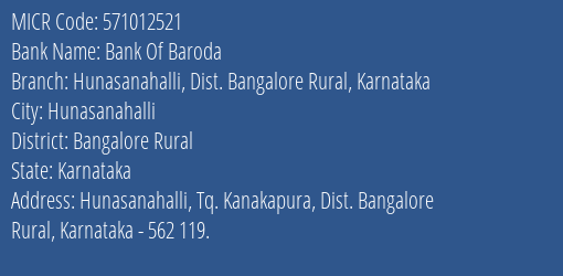 Bank Of Baroda Hunasanahalli Dist. Bangalore Rural Karnataka MICR Code