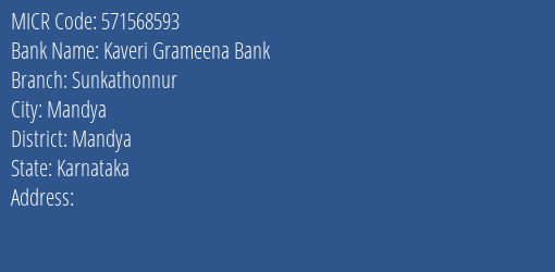 Kaveri Grameena Bank Sunkathonnur Branch Address Details and MICR Code 571568593