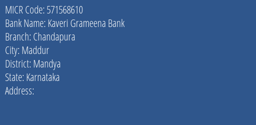 Kaveri Grameena Bank Chandapura Branch Address Details and MICR Code 571568610