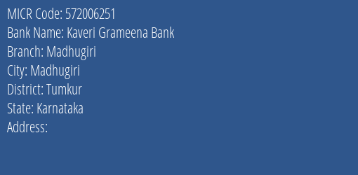Kaveri Grameena Bank Madhugiri MICR Code