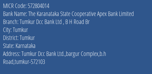 Tumkur District Coop Bank Ltd B H Road Br MICR Code