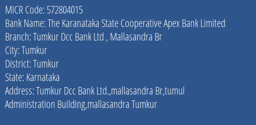 Tumkur District Coop Bank Ltd Mallasandra Br MICR Code