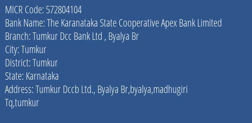 Tumkur District Coop Bank Ltd Byalya Br MICR Code