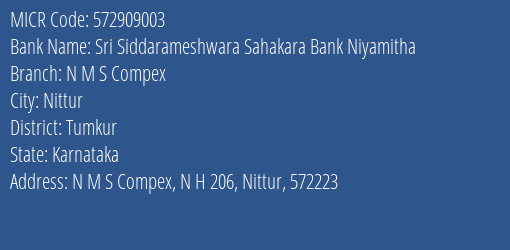 Sri Siddarameshwara Sahakara Bank Niyamitha N M S Compex MICR Code