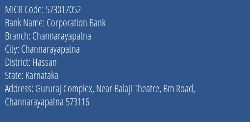 Corporation Bank Channarayapatna MICR Code