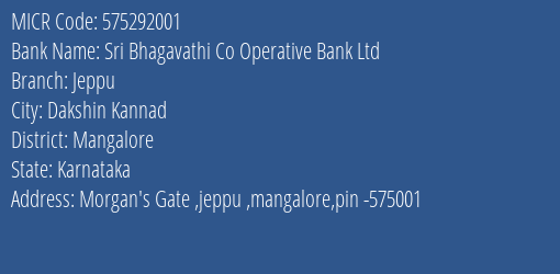 Sri Bhagavathi Co Operative Bank Ltd Jeppu MICR Code