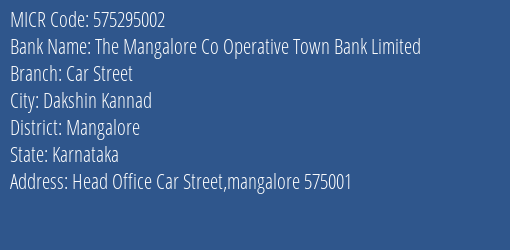 The Mangalore Co Operative Town Bank Limited Car Street MICR Code