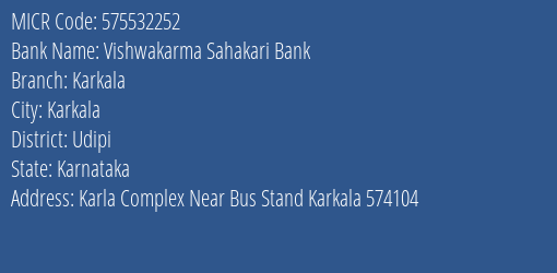 Vishwakarma Sahakari Bank Karkala MICR Code