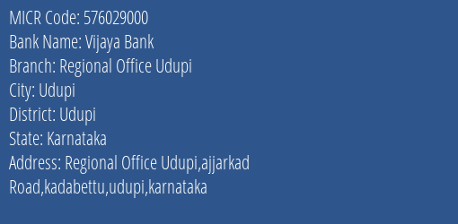 Vijaya Bank Regional Office Udupi Branch Address Details and MICR Code 576029000
