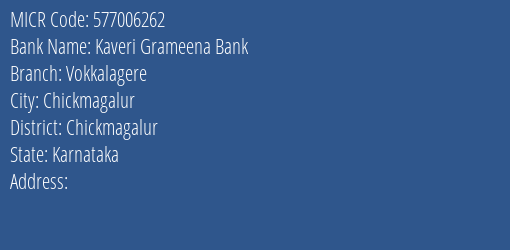 Kaveri Grameena Bank Vokkalagere MICR Code