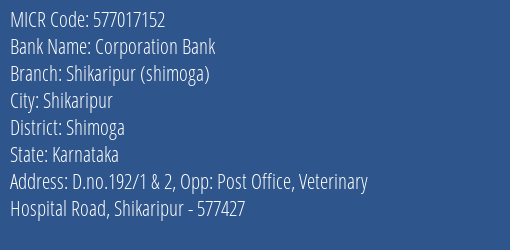 Corporation Bank Shikaripur Shimoga MICR Code