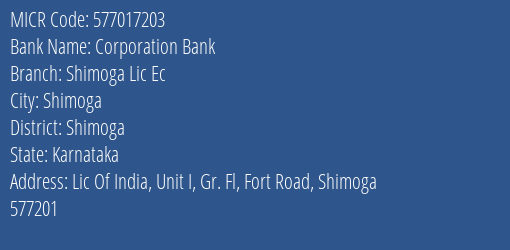 Corporation Bank Shimoga Lic Ec MICR Code