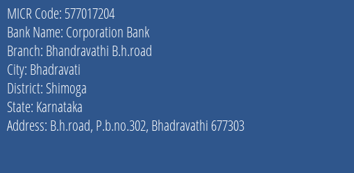 Corporation Bank Bhandravathi B.h.road MICR Code