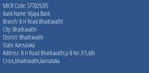 Vijaya Bank B H Road Bhadravathi MICR Code