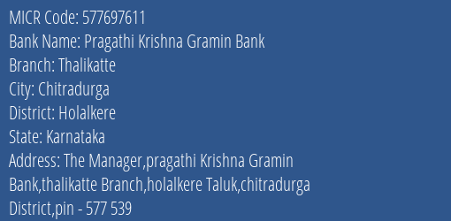 Pragathi Krishna Gramin Bank Thalikatte MICR Code