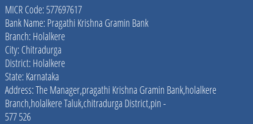 Pragathi Krishna Gramin Bank Holalkere MICR Code