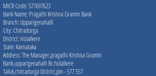 Pragathi Krishna Gramin Bank Upparigenahalli MICR Code