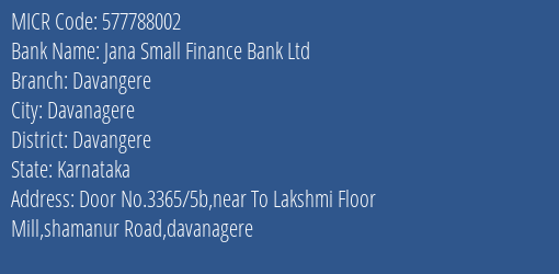 Jana Small Finance Bank Ltd Davangere MICR Code