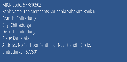 The Merchants Souharda Sahakara Bank Ni Chitradurga MICR Code