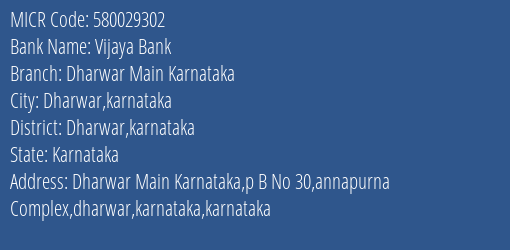 Vijaya Bank Dharwar Main Karnataka MICR Code