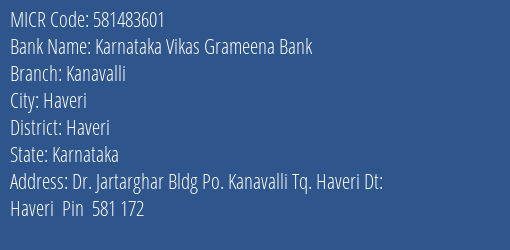Karnataka Vikas Grameena Bank Kanavalli MICR Code