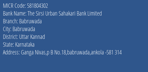 The Sirsi Urban Sahakari Bank Limited Babruwada MICR Code