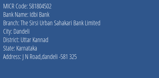 Idbi Bank The Sirsi Urban Sahakari Bank Limited Branch Address Details and MICR Code 581804502